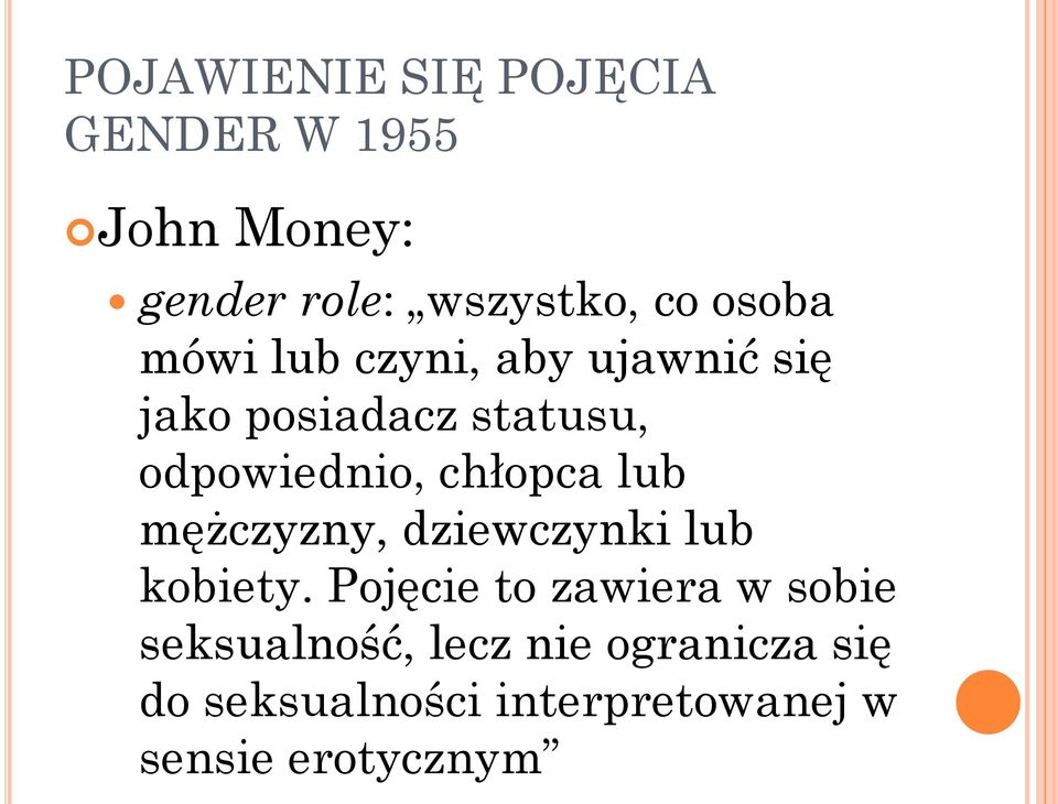 chłopca lub mężczyzny, dziewczynki lub kobiety.