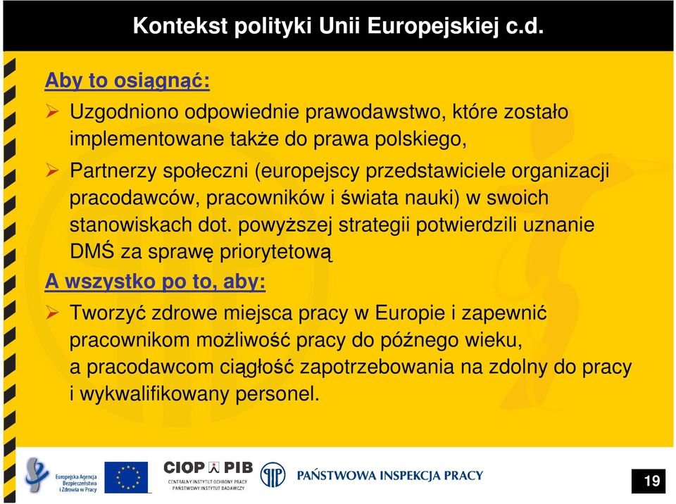 (europejscy przedstawiciele organizacji pracodawców, pracowników i świata nauki) w swoich stanowiskach dot.