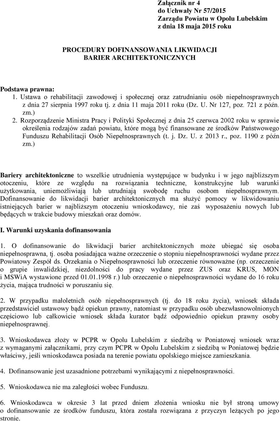 Rozporządzenie Ministra Pracy i Polityki Społecznej z dnia 25 czerwca 2002 roku w sprawie określenia rodzajów zadań powiatu, które mogą być finansowane ze środków Państwowego Funduszu Rehabilitacji