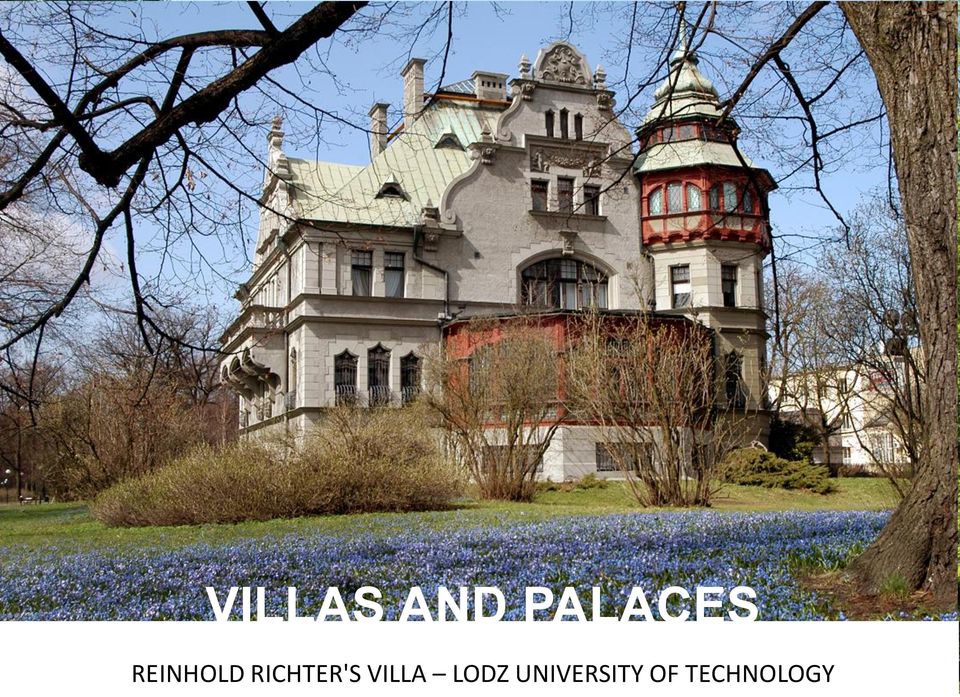 FORMER HEATOF AND POWER PLANT EC1 REINHOLD RICHTER'S VILLA LODZ UNIVERSITY TECHNOLOGY