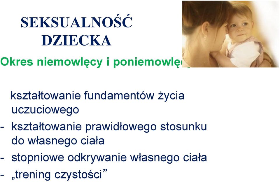 kształtowanie prawidłowego stosunku do własnego