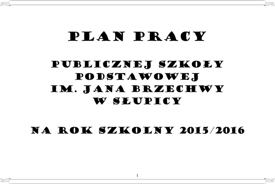 Jana brzechwy W SŁUPICY