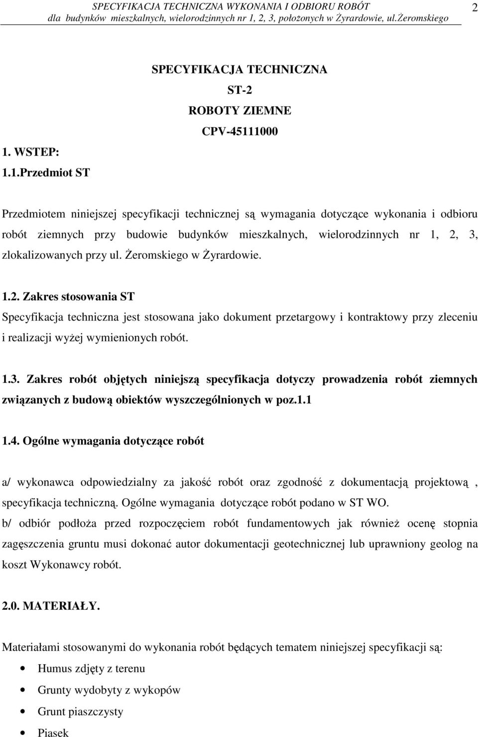 3, zlokalizowanych przy ul. śeromskiego w śyrardowie. 1.2.