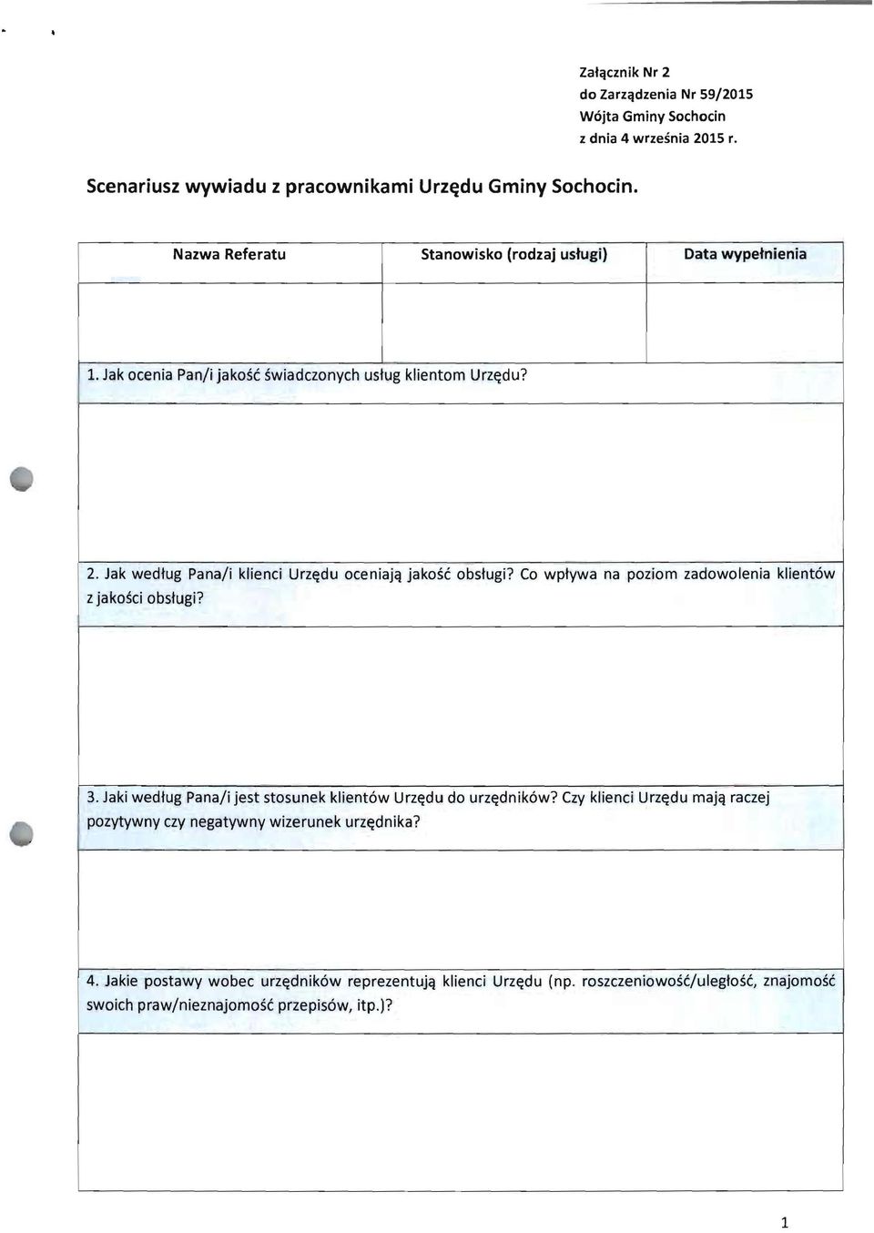 Jak wedtug Pana/i klienei Urz~du oeeniajq jakosc obstugi? Co wptywa na poziom zadowolenia klientow z jakosci obstugi? 3.