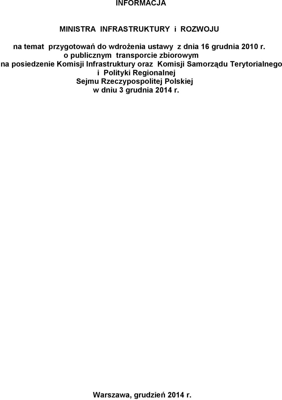 o publicznym transporcie zbiorowym na posiedzenie Komisji Infrastruktury oraz