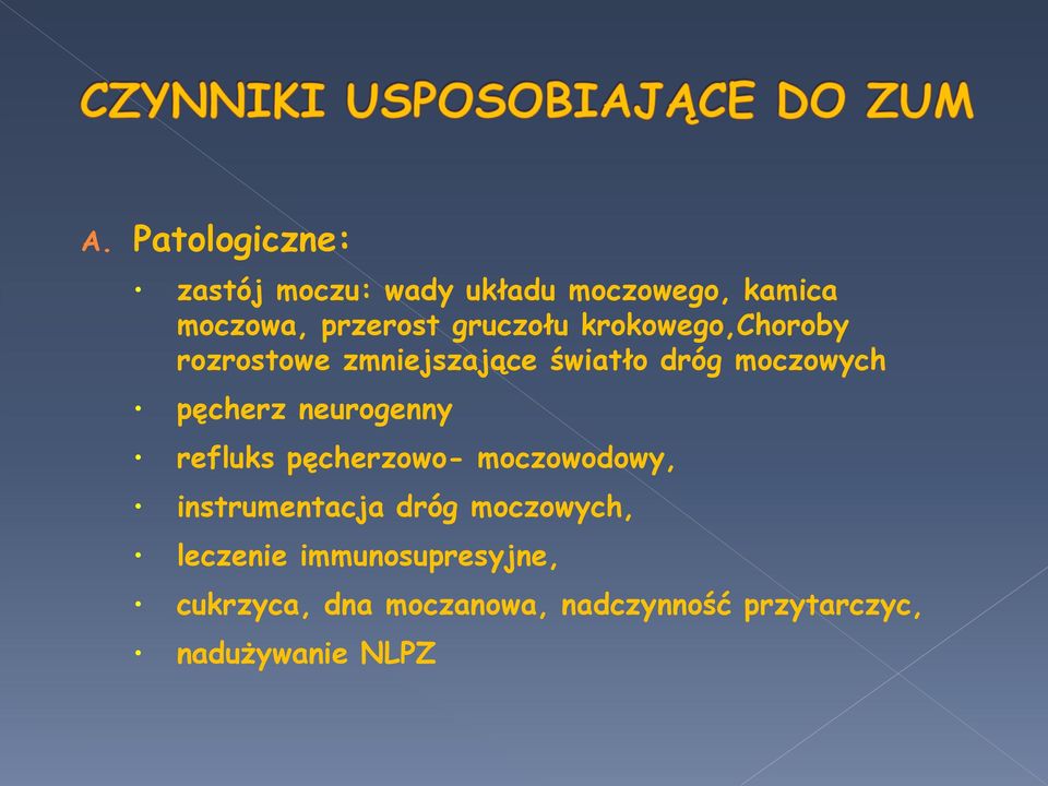 neurogenny refluks pęcherzowo- moczowodowy, instrumentacja dróg moczowych,