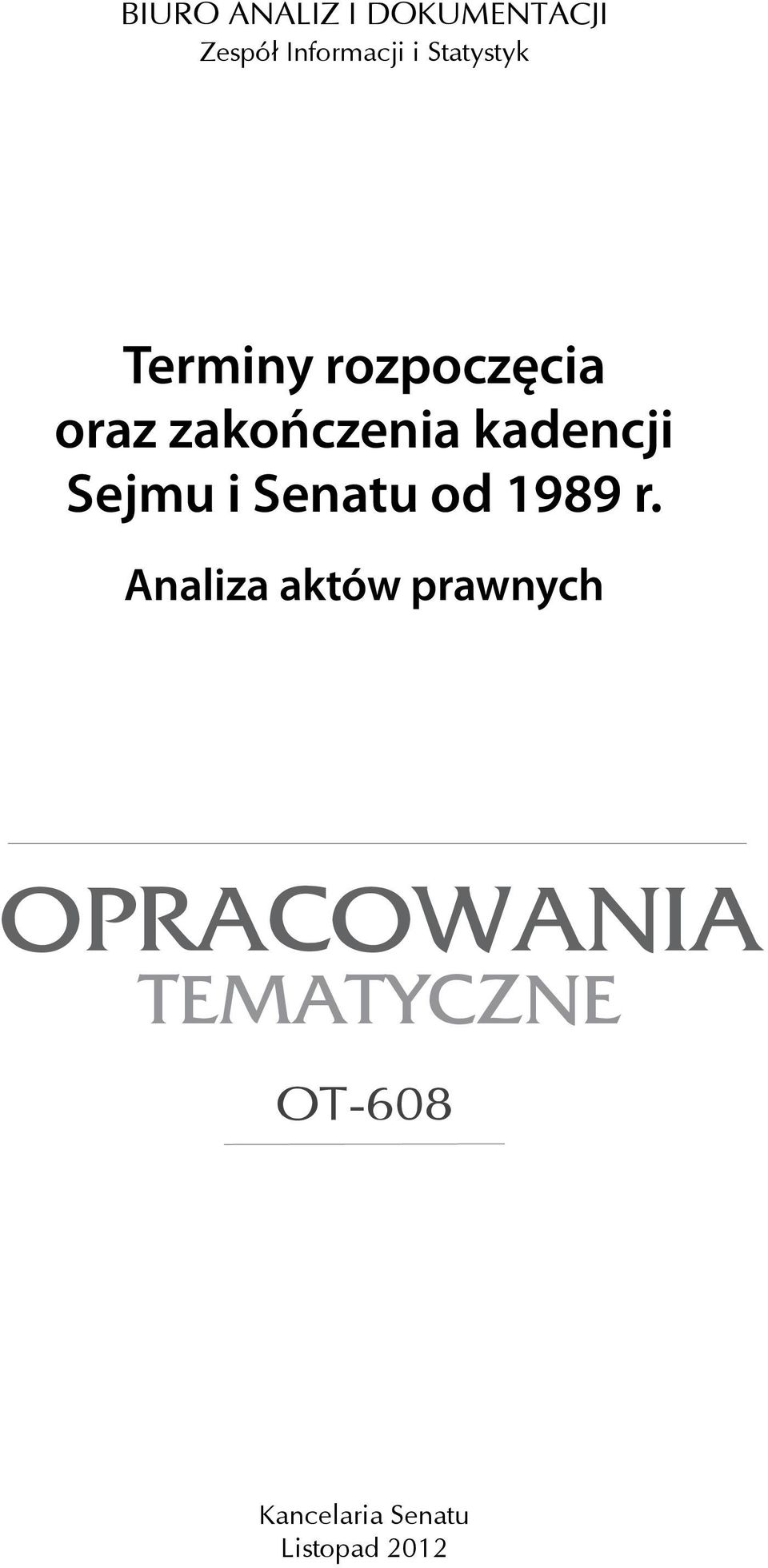 kadencji Sejmu i Senatu od 1989 r.