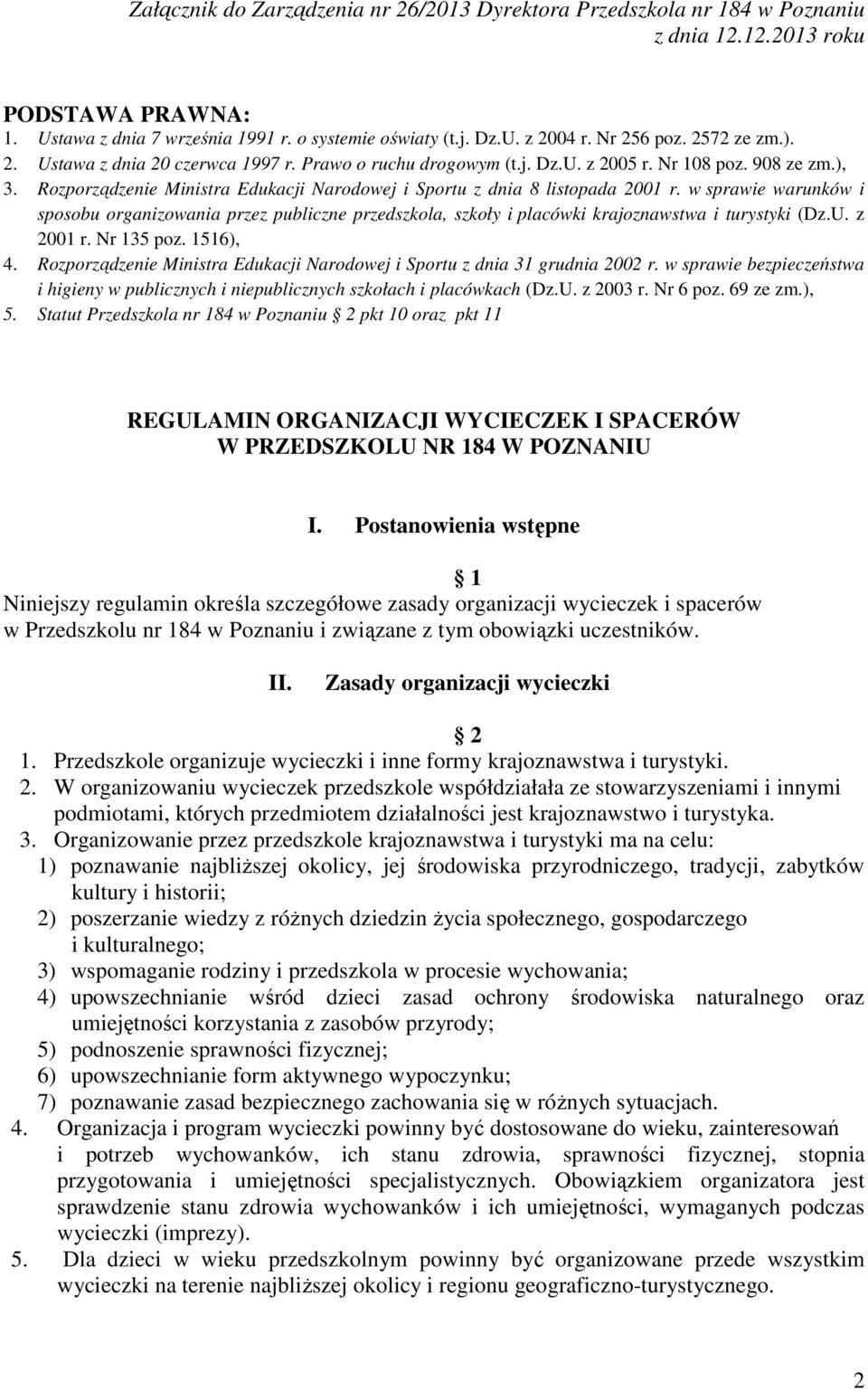 Rozporządzenie Ministra Edukacji Narodowej i Sportu z dnia 8 listopada 2001 r. w sprawie warunków i sposobu organizowania przez publiczne przedszkola, szkoły i placówki krajoznawstwa i turystyki (Dz.