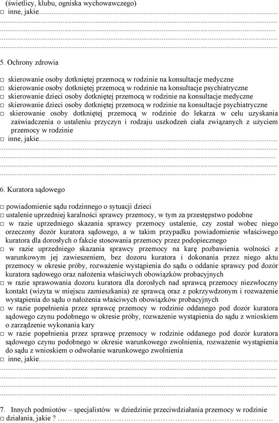 dotkniętej przemocą w rodzinie na konsultacje medyczne skierowanie dzieci osoby dotkniętej przemocą w rodzinie na konsultacje psychiatryczne skierowanie osoby dotkniętej przemocą w rodzinie do