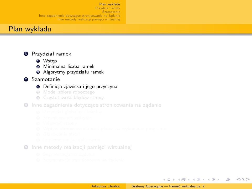 Stronicowanie wstępne 3 Wielkość strony 4 Wpływ stronicowania na żądanie na wykonanie programu 5