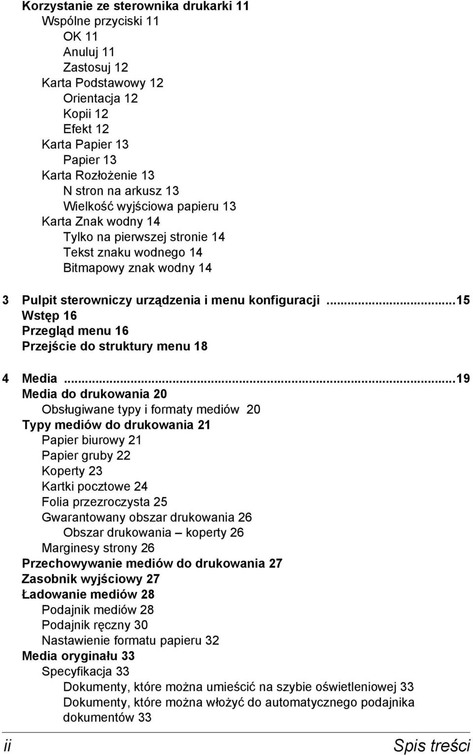 ..15 Wstęp 16 Przegląd menu 16 Przejście do struktury menu 18 4 Media.