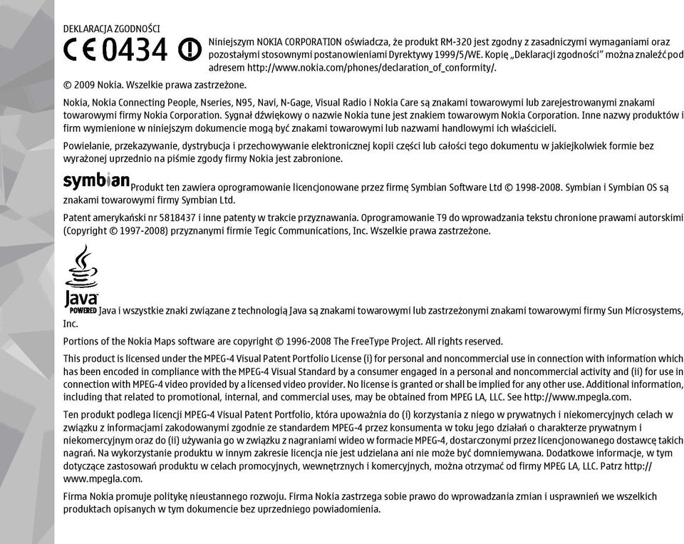 Nokia, Nokia Connecting People, Nseries, N95, Navi, N-Gage, Visual Radio i Nokia Care są znakami towarowymi lub zarejestrowanymi znakami towarowymi firmy Nokia Corporation.