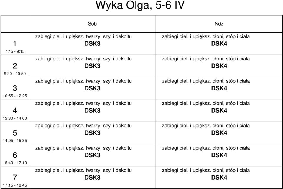 zabiegi piel. zabiegi piel. zabiegi piel. zabiegi piel. zabiegi piel. i upiększ. dłoni, stóp i ciała DSK