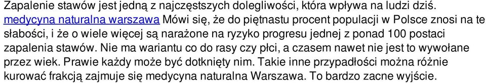 narażone na ryzyko progresu jednej z ponad 100 postaci zapalenia stawów.