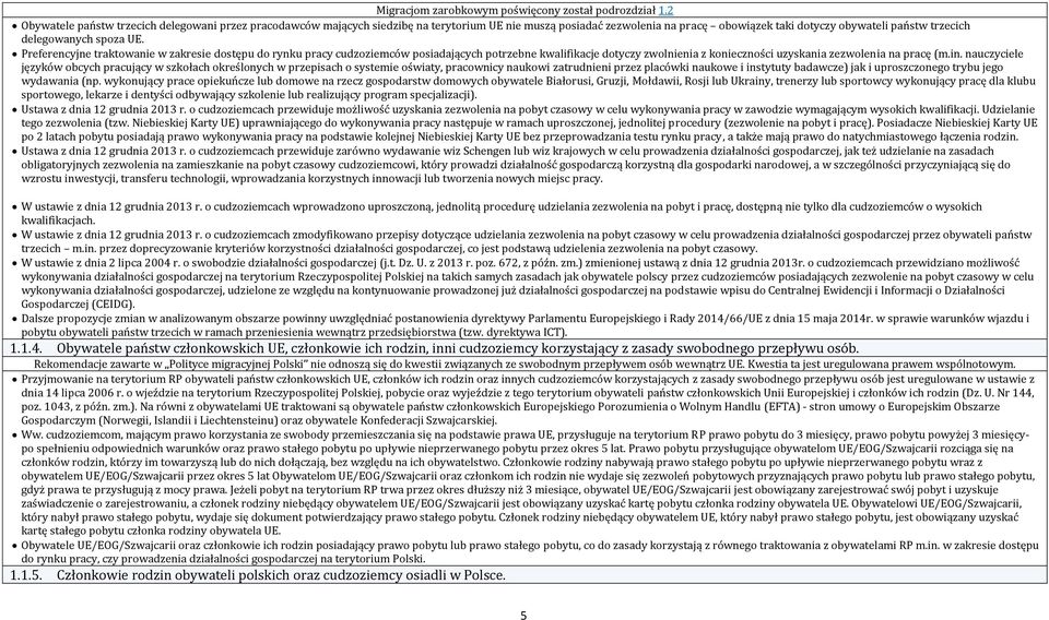 UE. Preferencyjne traktowanie w zakresie dostępu do rynku pracy cudżożiemców posiadających potrżebne kwalifikacje dotycży żwolnienia ż koniecżności użyskania żeżwolenia na pracę (m.in.