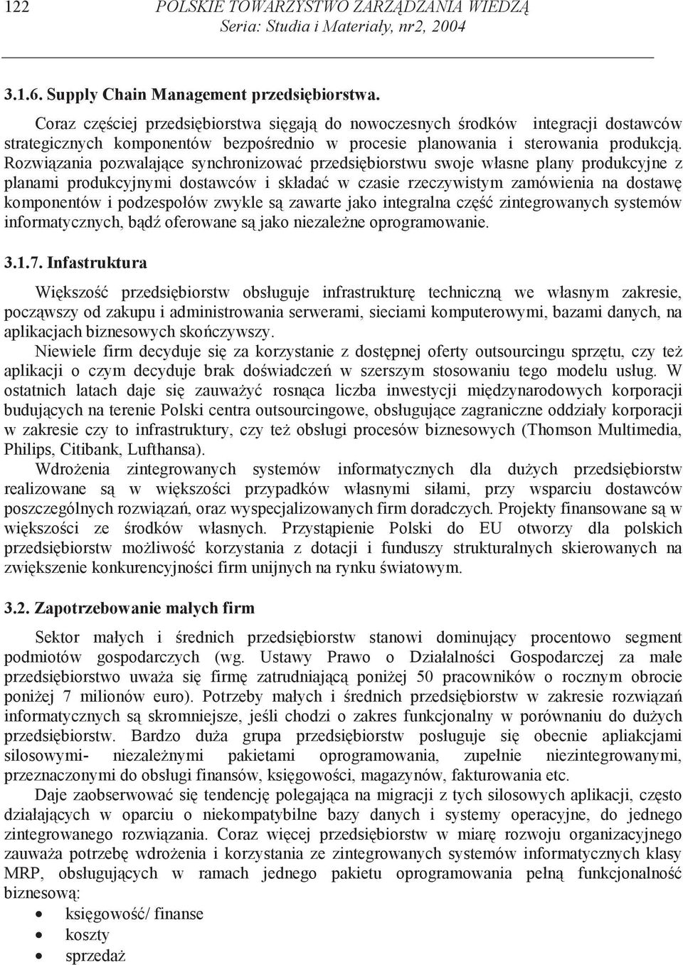 Rozwi zania pozwalaj ce synchronizowa przedsi biorstwu swoje własne plany produkcyjne z planami produkcyjnymi dostawców i składa w czasie rzeczywistym zamówienia na dostaw komponentów i podzespołów