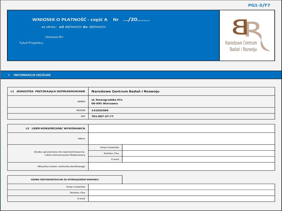 Nowogrodzka 47a 00-695 Warszawa REGON 141032404 NIP 701-007-37-77 I.