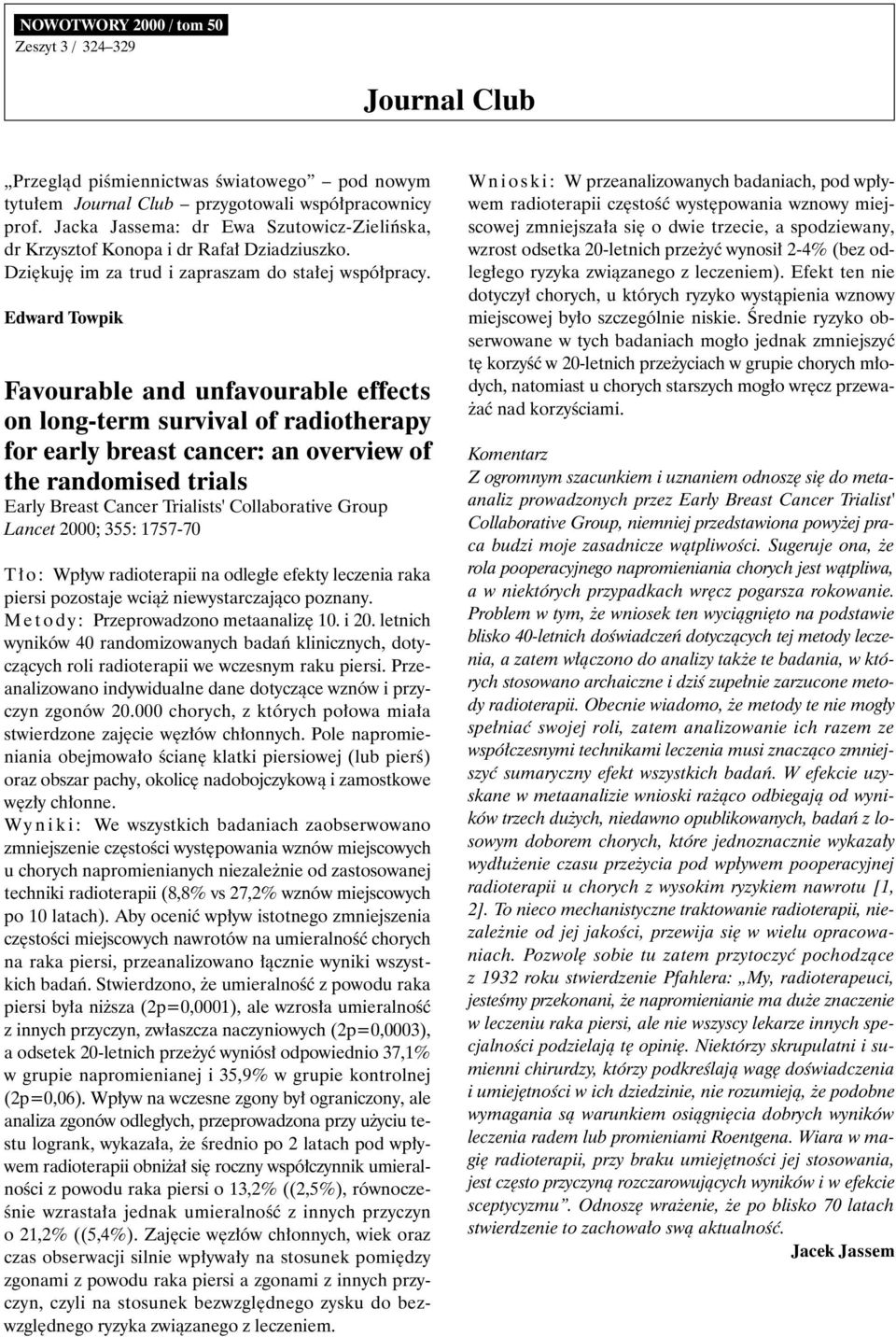 Edward Towpik Favourable and unfavourable effects on long-term survival of radiotherapy for early breast cancer: an overview of the randomised trials Early Breast Cancer Trialists' Collaborative