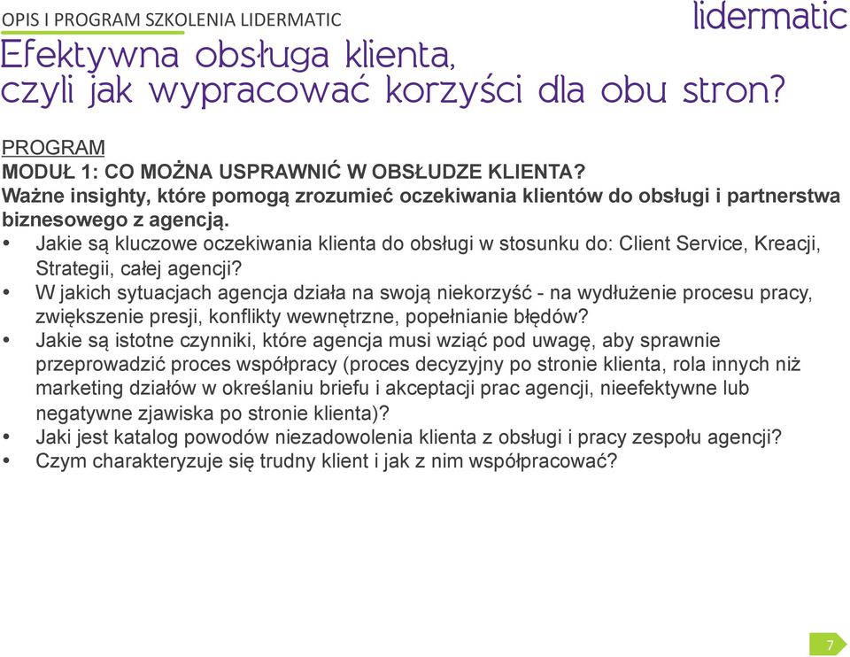 Jakie są kluczowe oczekiwania klienta do obsługi w stosunku do: Client Service, Kreacji, Strategii, całej agencji?