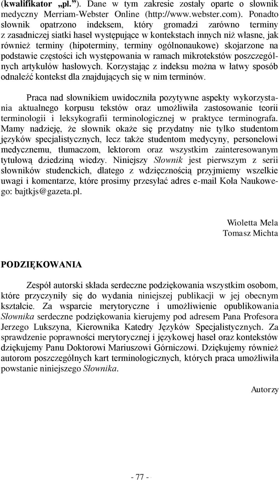 skojarzone na podstawie częstości ich występowania w ramach mikrotekstów poszczególnych artykułów hasłowych.