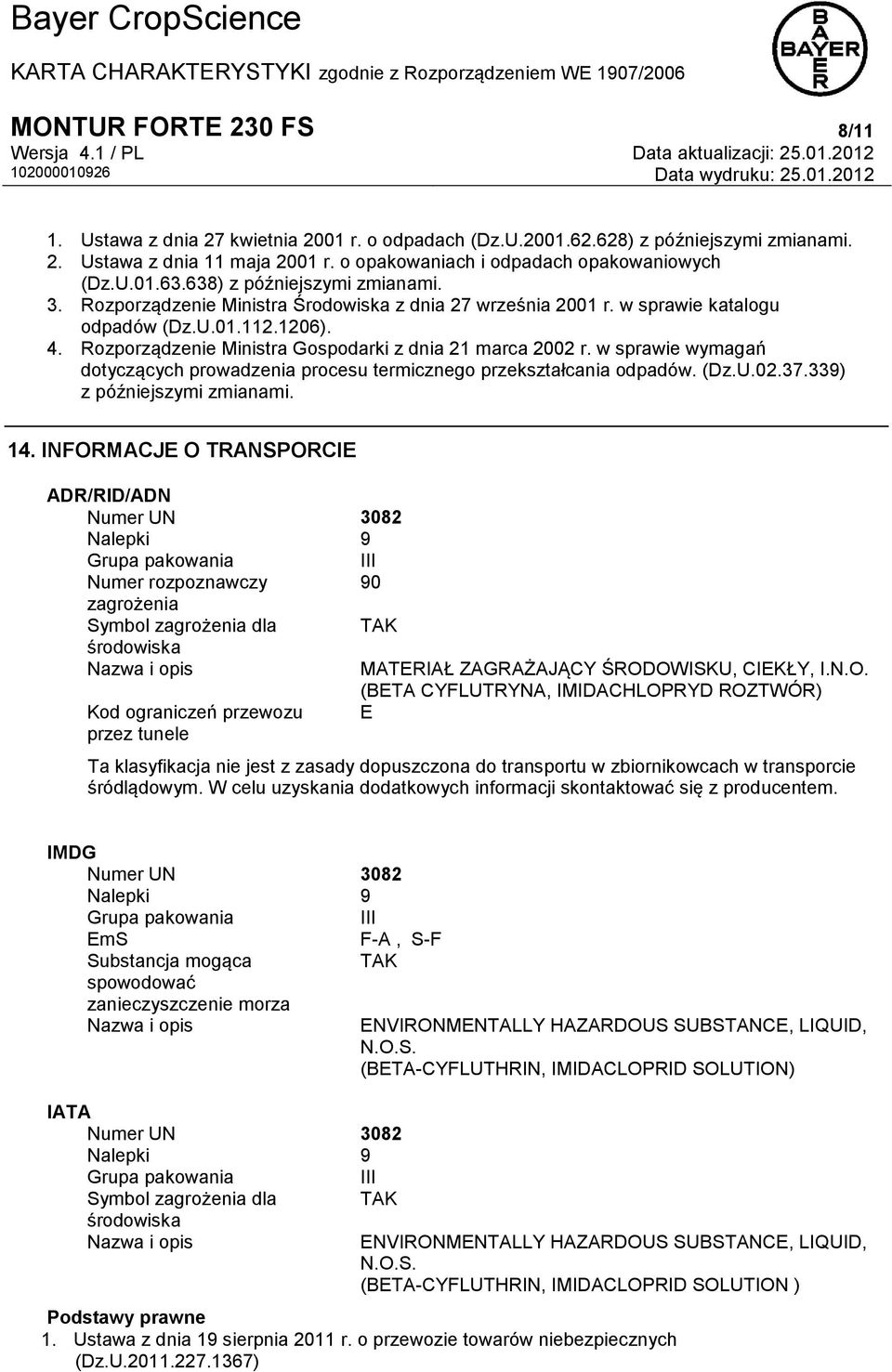 Rozporządzenie Ministra Gospodarki z dnia 21 marca 2002 r. w sprawie wymagań dotyczących prowadzenia procesu termicznego przekształcania odpadów. (Dz.U.02.37.339) z późniejszymi zmianami. 14.