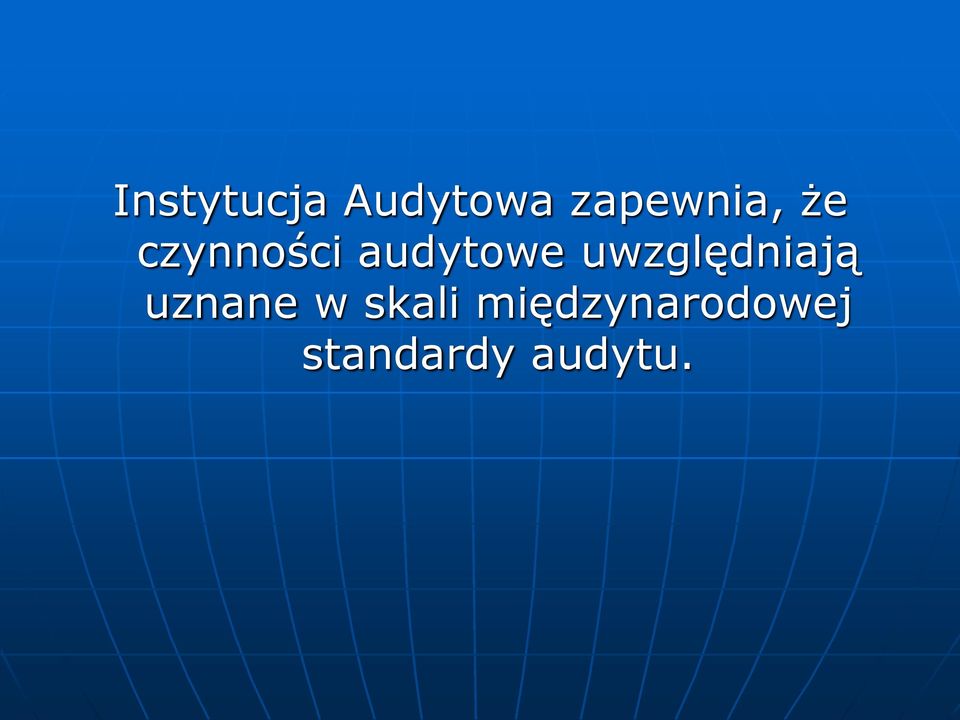 audytowe uwzględniają uznane