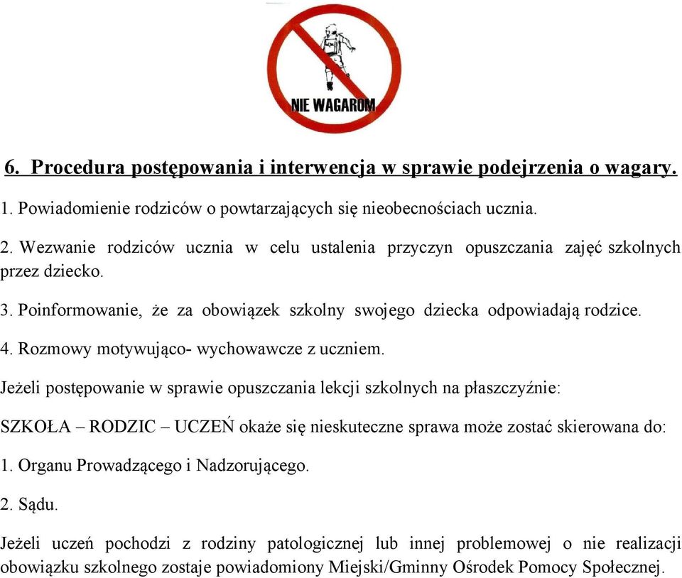 Rozmowy motywująco- wychowawcze z uczniem.