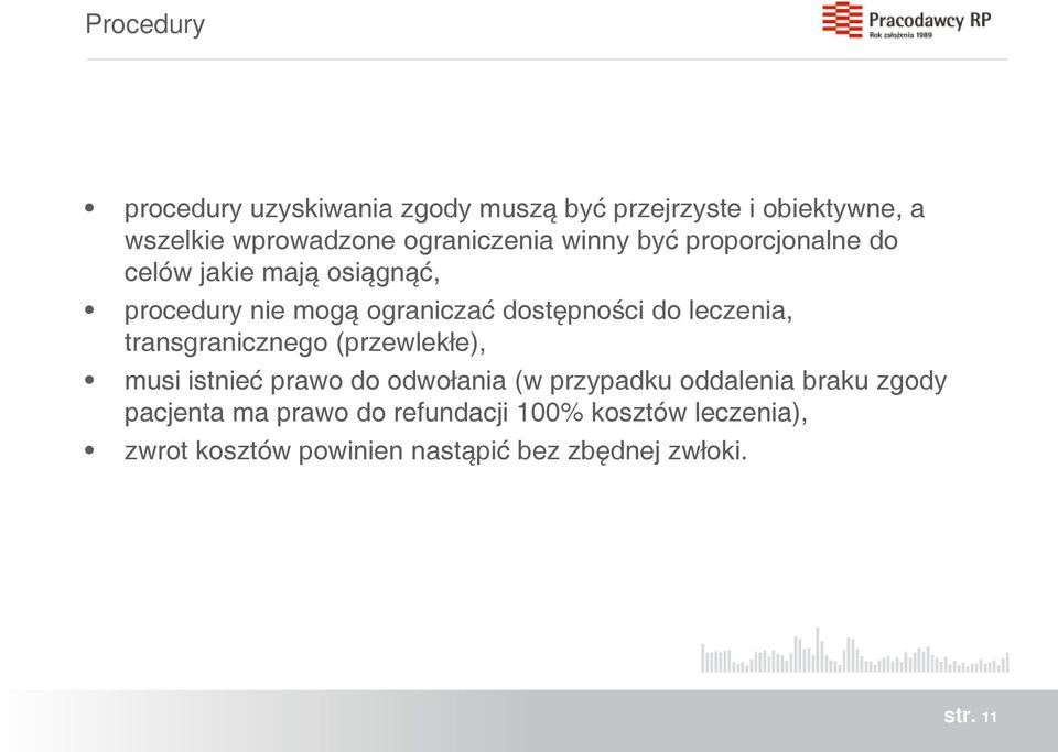 dostępności do leczenia, transgranicznego (przewlekłe), musi istnieć prawo do odwołania (w przypadku