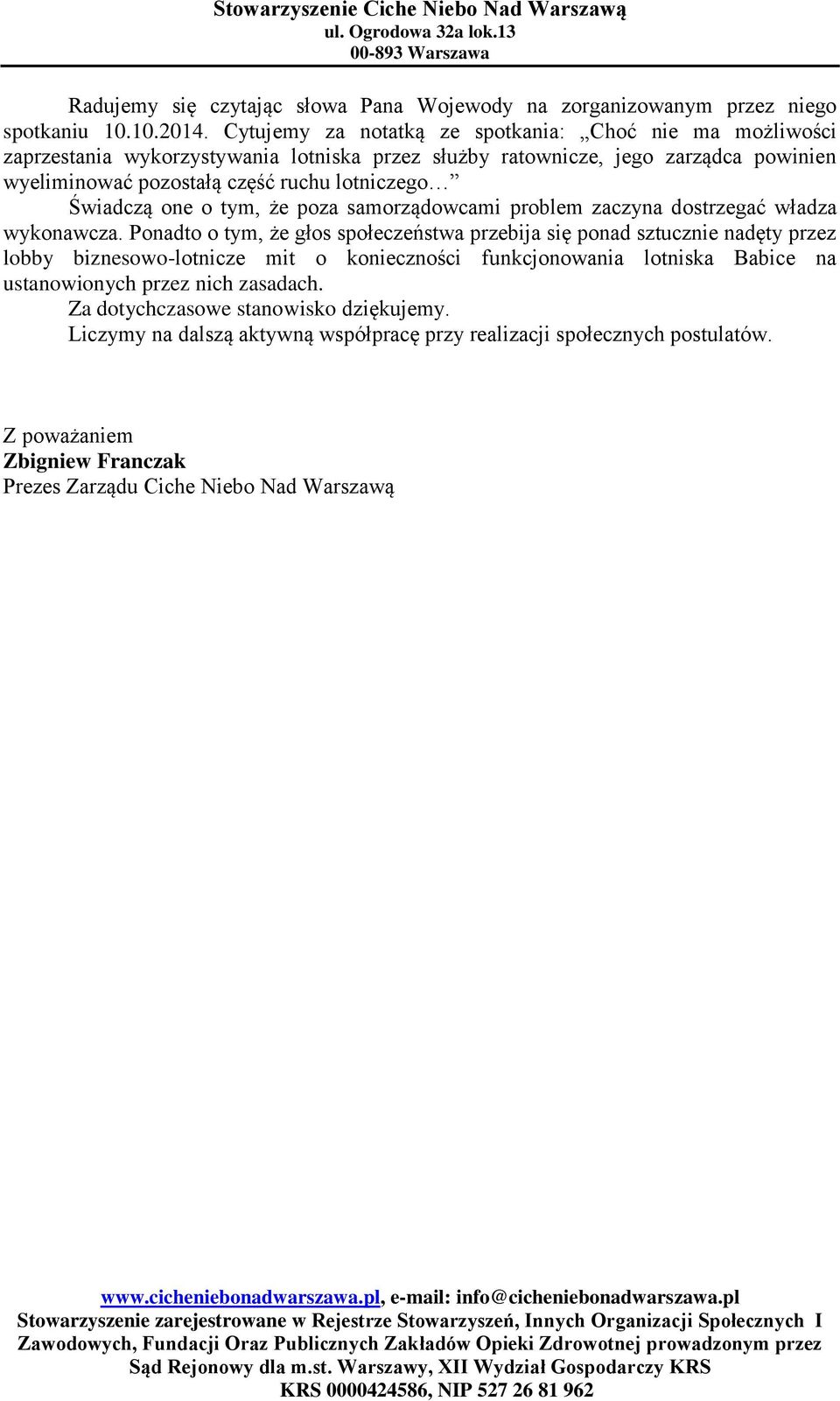 lotniczego Świadczą one o tym, że poza samorządowcami problem zaczyna dostrzegać władza wykonawcza.