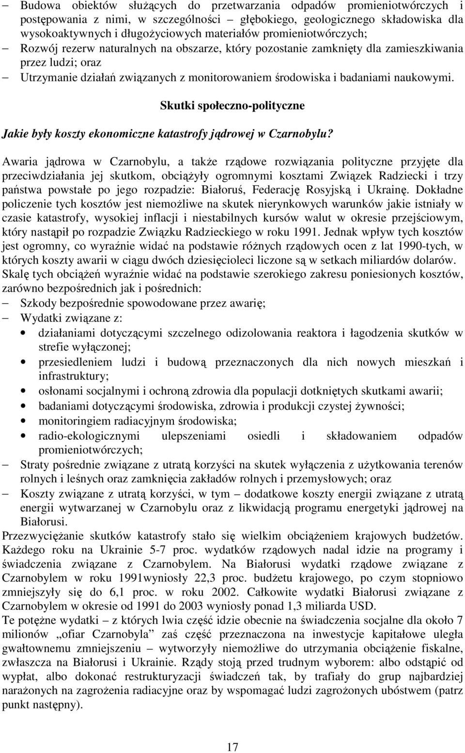 naukowymi. Skutki społeczno-polityczne Jakie były koszty ekonomiczne katastrofy jądrowej w Czarnobylu?