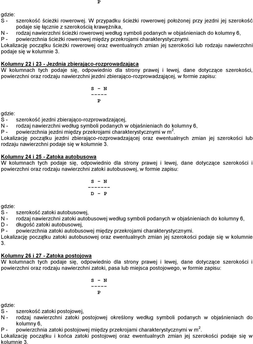 kolumny 6, P - powierzchnia ścieżki rowerowej między przekrojami charakterystycznymi.