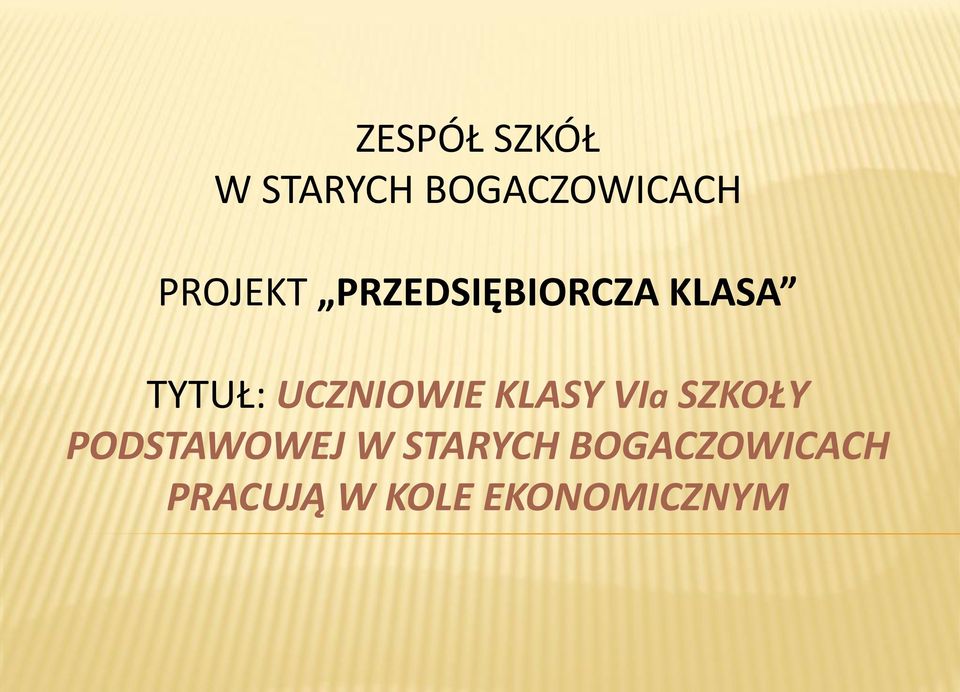 UCZNIOWIE KLASY VIa SZKOŁY PODSTAWOWEJ W