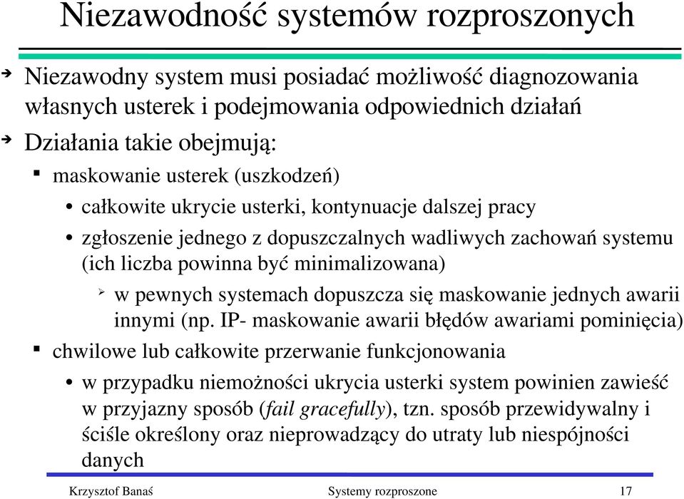 dopuszcza się maskowanie jednych awarii innymi (np.