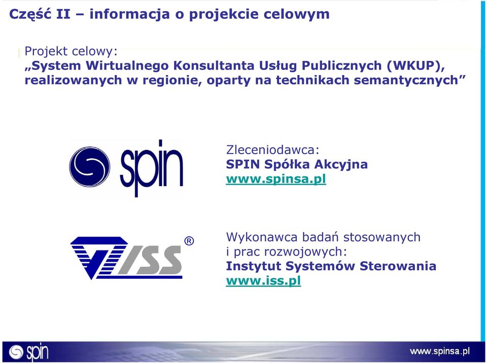 technikach semantycznych Zleceniodawca: SPIN Spółka Akcyjna www.spinsa.