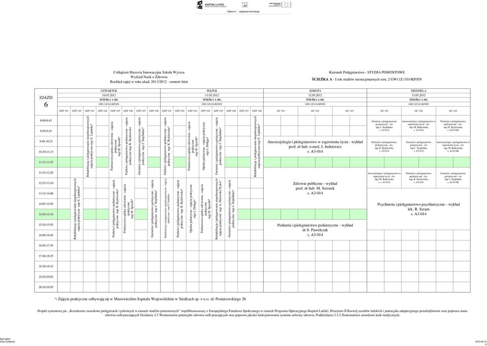 Lipińska* * * * Opieka paliatywna - zajęcia zajęcia mgr E. Lipińska* * Opieka paliatywna - zajęcia Geriatria i pielegniarstwo geriatyczne - zajęcia * Zdrowie publiczne - wykład prof. dr hab. M.