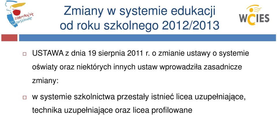 o zmianie ustawy o systemie oświaty oraz niektórych innych ustaw