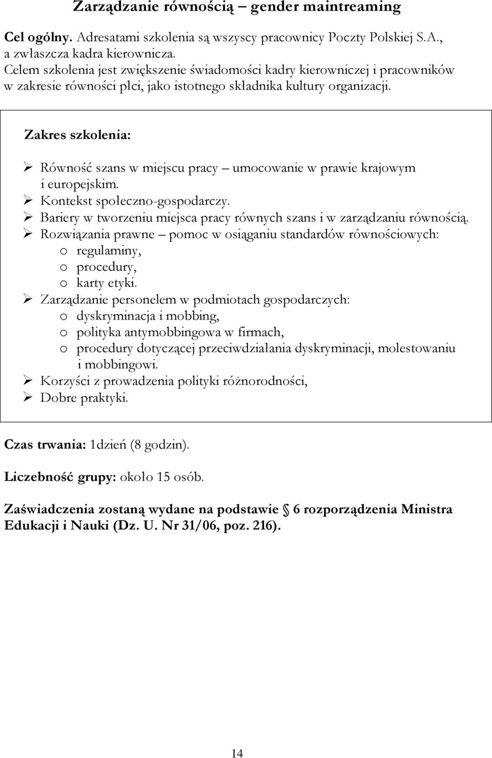 Równość szans w miejscu pracy umocowanie w prawie krajowym i europejskim. Kontekst społeczno-gospodarczy. Bariery w tworzeniu miejsca pracy równych szans i w zarządzaniu równością.