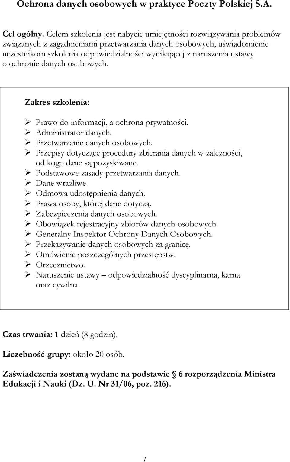 naruszenia ustawy o ochronie danych osobowych. Prawo do informacji, a ochrona prywatności. Administrator danych. Przetwarzanie danych osobowych.