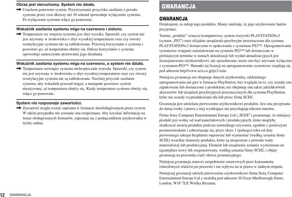 Sprawdê, czy system nie jest u ywany w Êrodowisku o zbyt wysokiej temperaturze oraz czy otwory wentylacyjne systemu nie sà zablokowane.