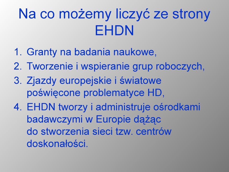 Zjazdy europejskie i światowe poświęcone problematyce HD, 4.