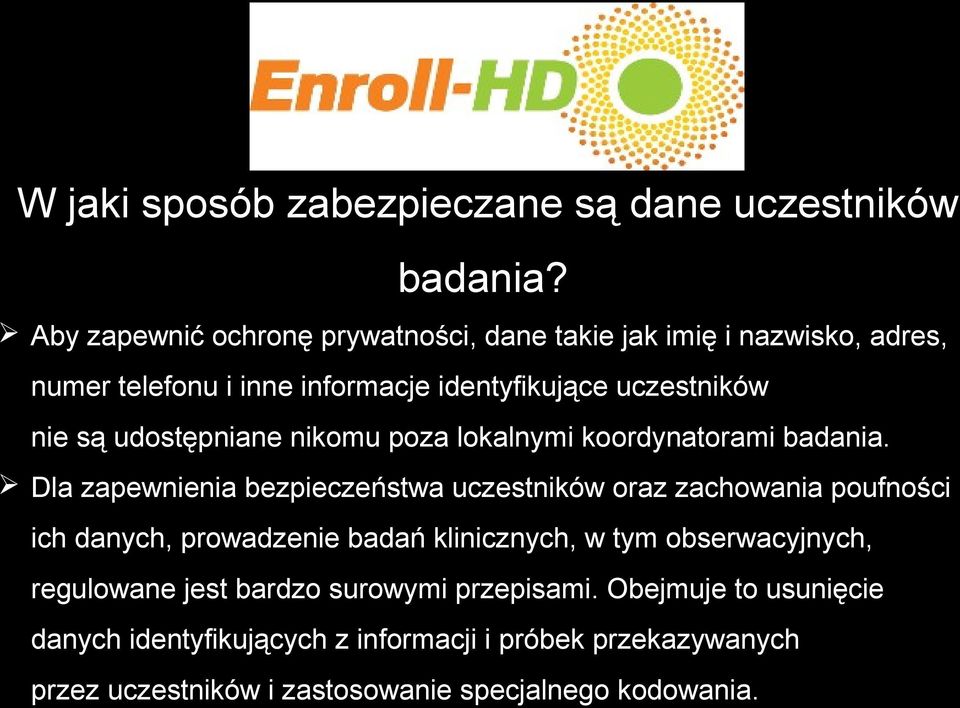 udostępniane nikomu poza lokalnymi koordynatorami badania.