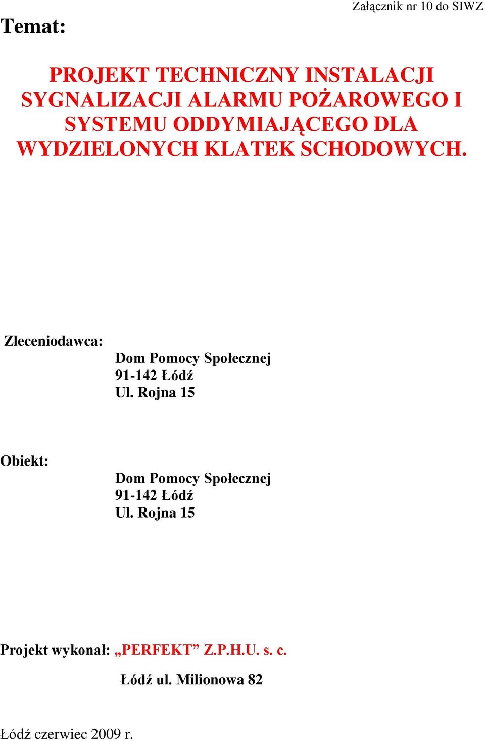 Zleceniodawca: Dom Pomocy Społecznej 91-142 Łódź Ul.