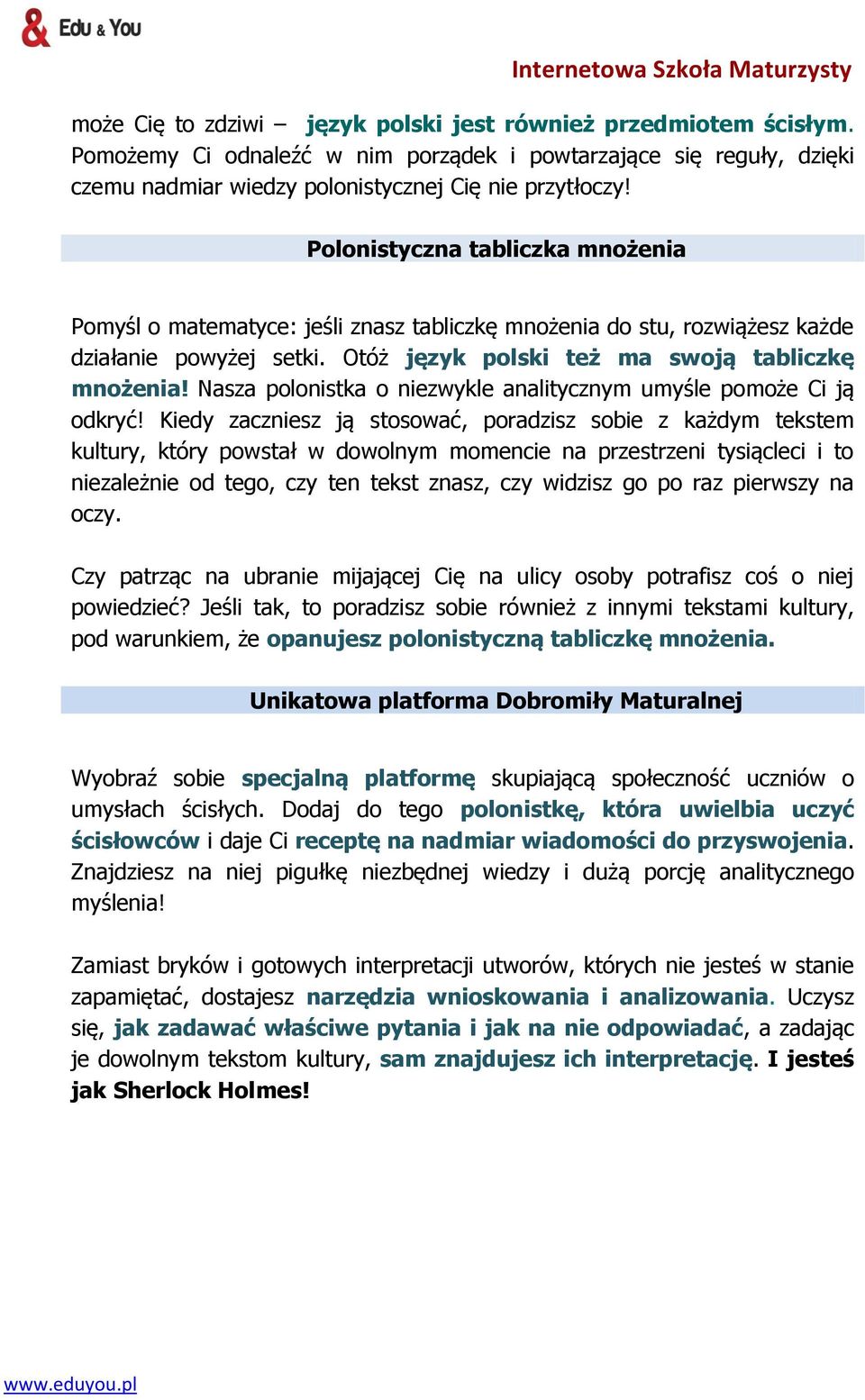 Nasza polonistka o niezwykle analitycznym umyśle pomoże Ci ją odkryć!