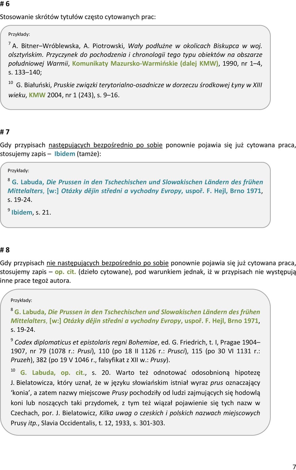 Białuński, Pruskie związki terytorialno osadnicze w dorzeczu środkowej Łyny w XIII wieku, KMW 2004, nr 1 (243), s. 9 16.