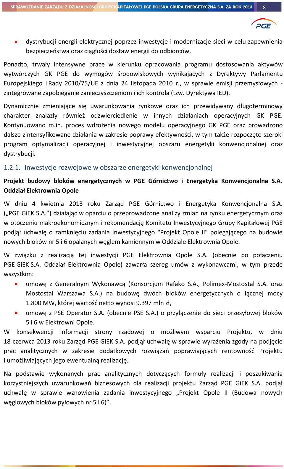 z dnia 24 listopada 2010 r., w sprawie emisji przemysłowych - zintegrowane zapobieganie zanieczyszczeniom i ich kontrola (tzw. Dyrektywa IED).