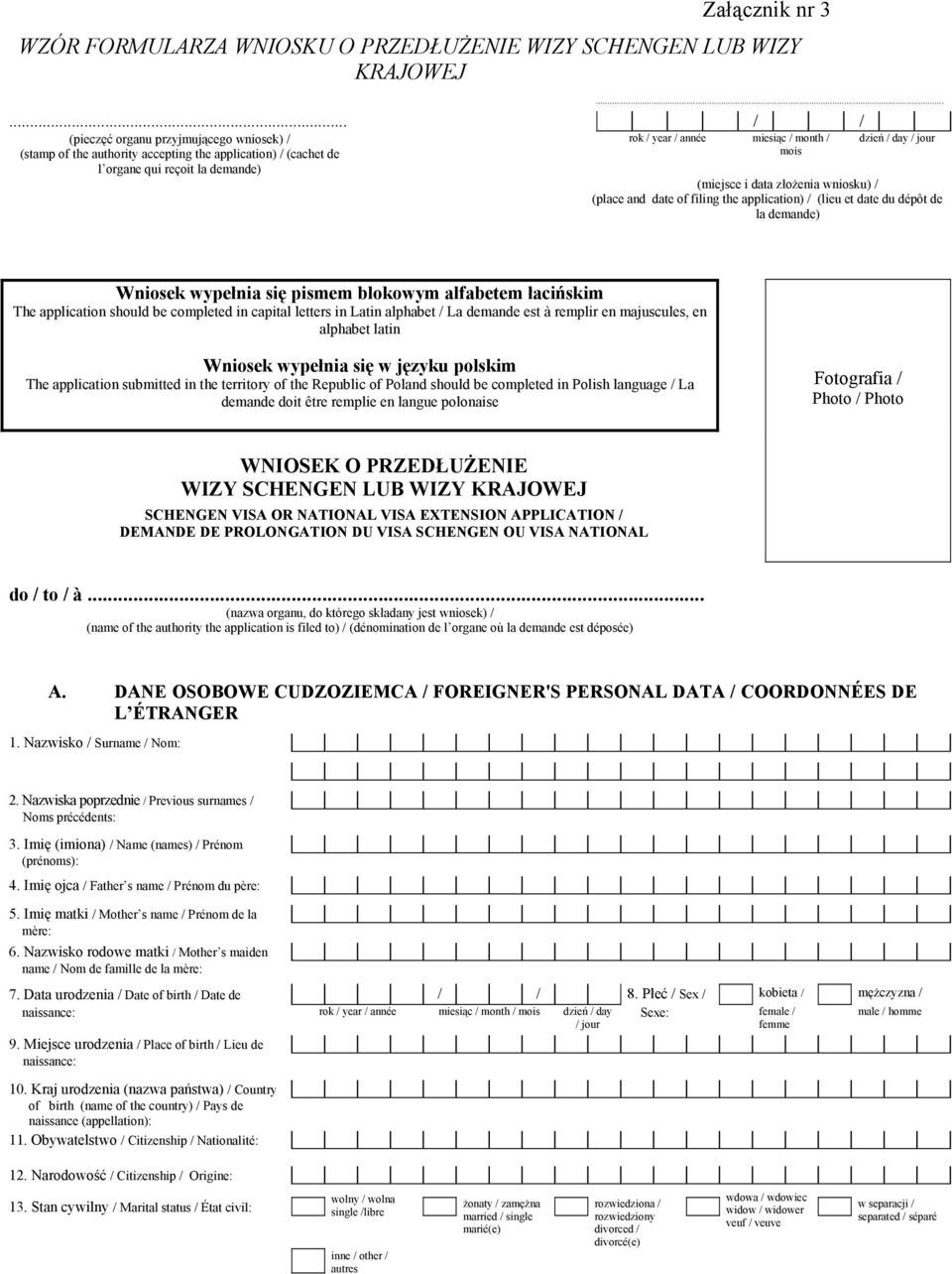 demande) mois (miejsce i data złożenia wniosku) / (place and date of filing the application) / (lieu et date du dépôt de la demande) Wniosek wypełnia się pismem blokowym alfabetem łacińskim The