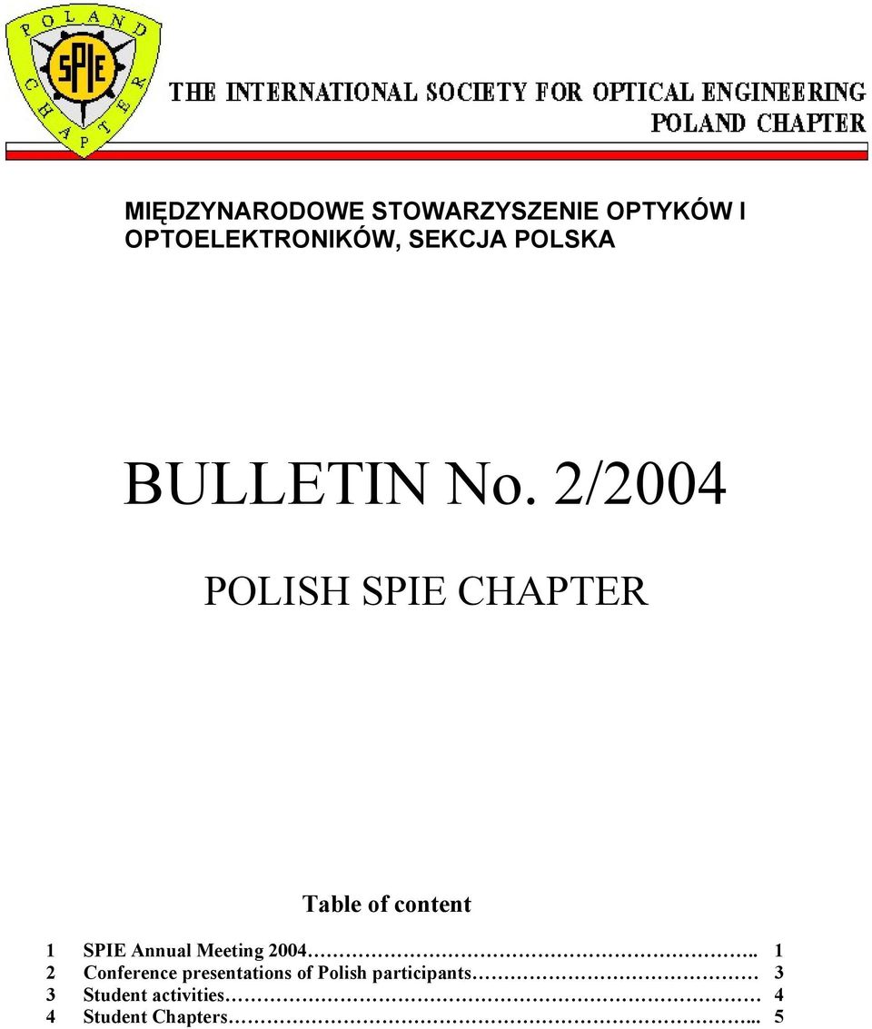 2/2004 POLISH SPIE CHAPTER Table of content 1 SPIE Annual