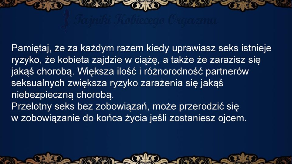 Większa ilość i różnorodność partnerów seksualnych zwiększa ryzyko zarażenia się jakąś