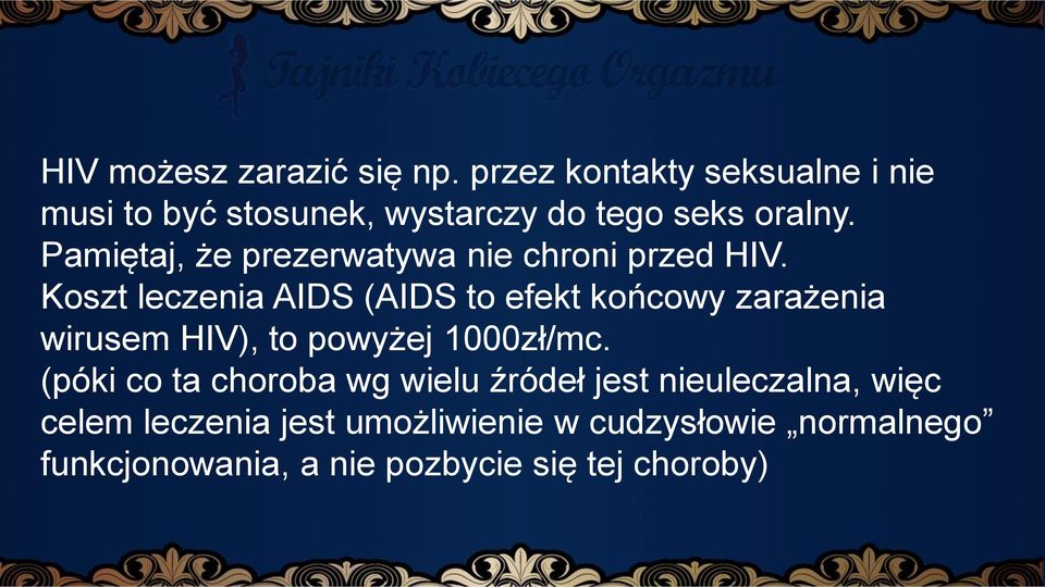 Pamiętaj, że prezerwatywa nie chroni przed HIV.