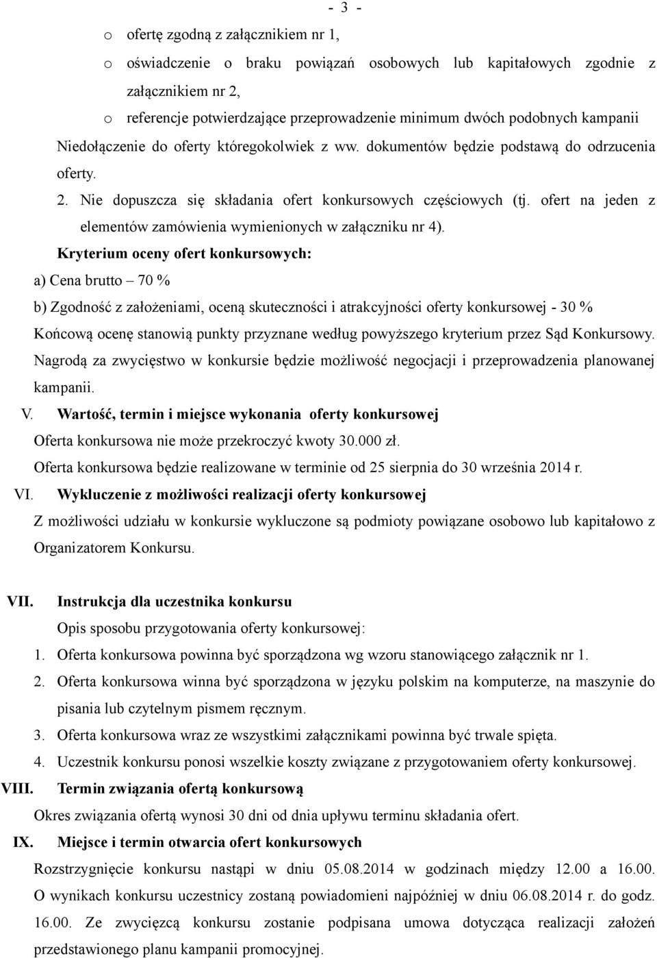 ofert na jeden z elementów zamówienia wymienionych w załączniku nr 4).